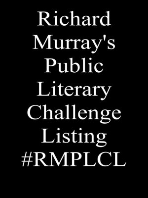 cover image of Richard Murray's Public Literary Challenge Listing #RMPLCL
